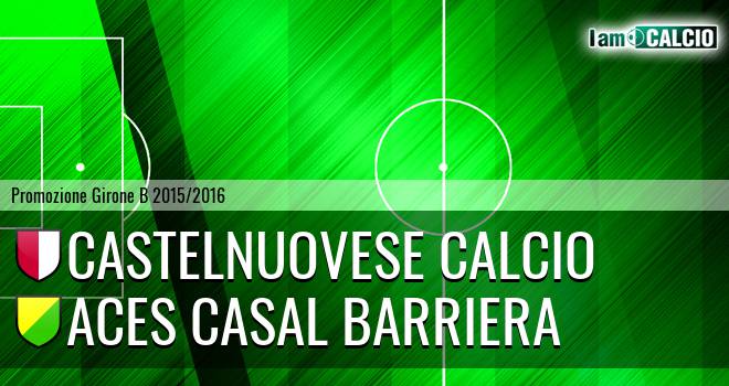 Castelnuovese Calcio - Aces Casal Barriera