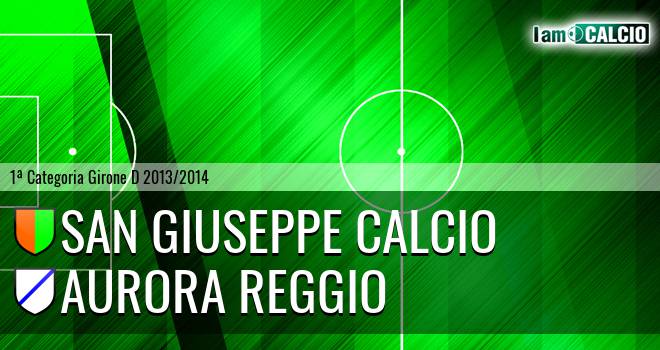 San Giuseppe Calcio - Aurora Reggio