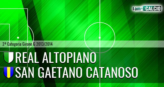 Real Altopiano - San Gaetano Catanoso