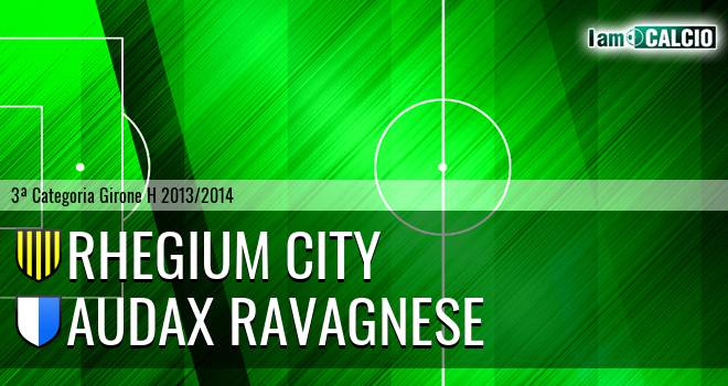 Rhegium City - Audax Ravagnese