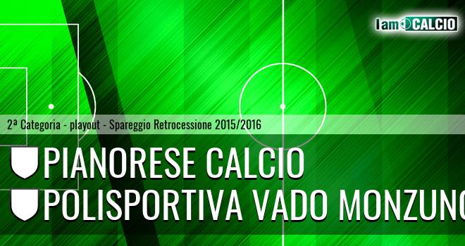 Pianorese Calcio - Polisportiva Vado Monzuno