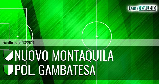 Nuovo Montaquila - Polisportiva Gambatesa