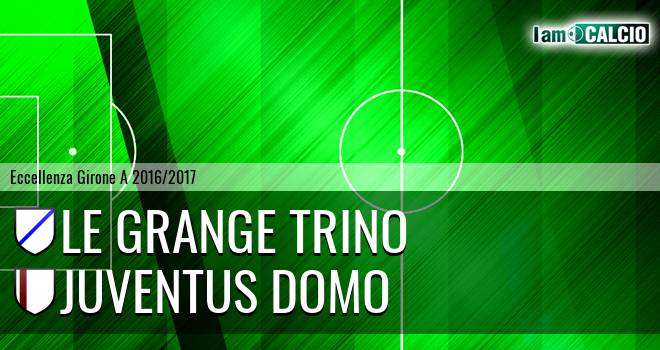 Le Grange Trino - Juventus Domo