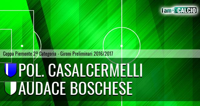 Pol. Casalcermelli - Audace Boschese