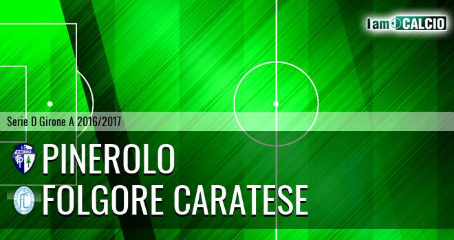 Pinerolo - Folgore Caratese