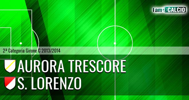 Aurora Trescore - S. Lorenzo