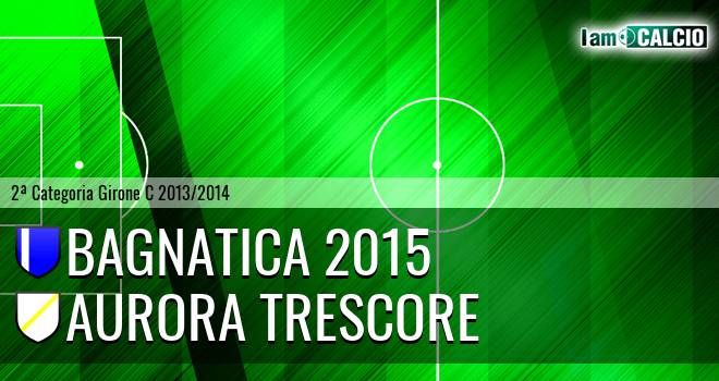 Bagnatica 2015 - Aurora Trescore