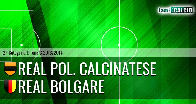 Real pol. Calcinatese - Real Bolgare