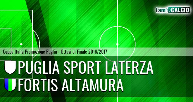 Puglia Sport Laterza - Fortis Altamura