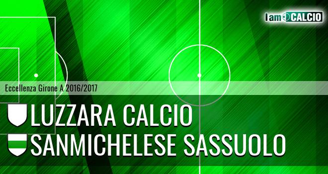 Luzzara Calcio - Sanmichelese Sassuolo