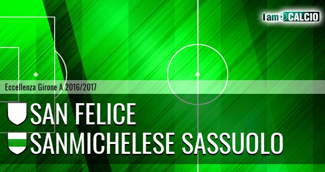 San Felice - Sanmichelese Sassuolo
