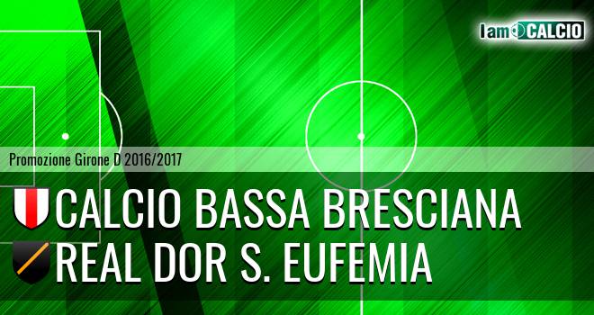 Calcio Bassa Bresciana - Real Dor S. Eufemia