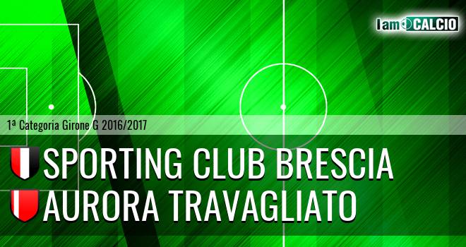 Sporting Club Brescia - Aurora Travagliato