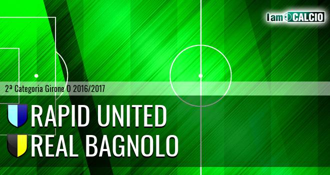 Rapid United - Real Bagnolo