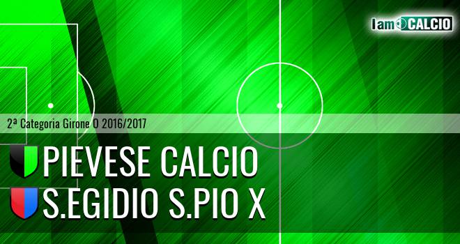 Pievese Calcio - S.Egidio S.Pio X