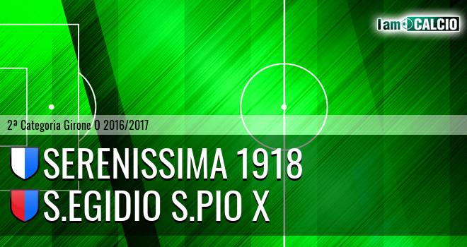 Serenissima 1918 - S.Egidio S.Pio X