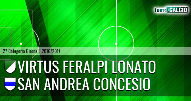 Virtus Feralpi Lonato - San Andrea Concesio