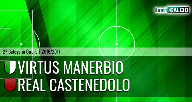 Virtus Manerbio - Real Castenedolo