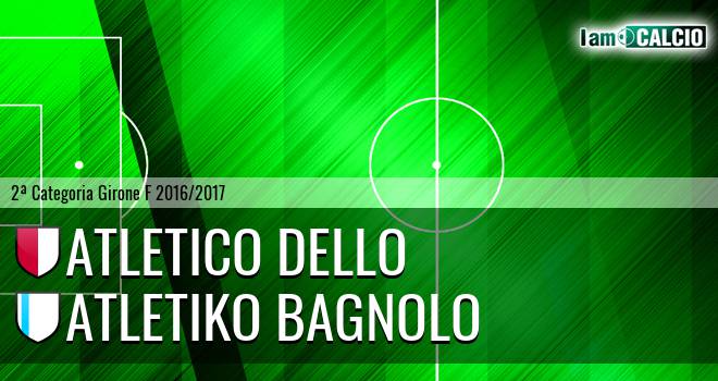 Atletico Dello - Atletiko Bagnolo