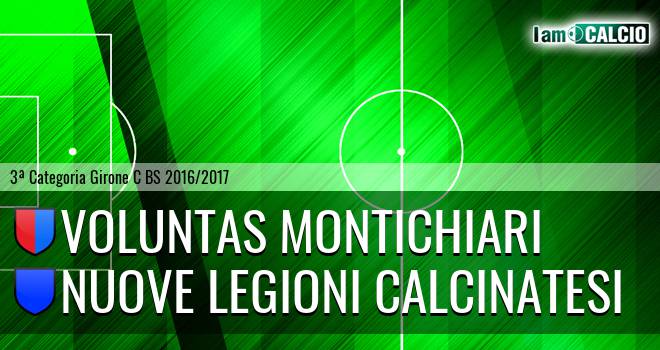 Voluntas Montichiari - Nuove Legioni Calcinatesi