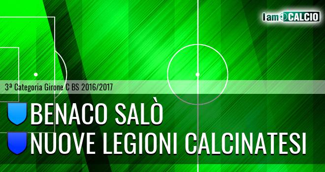 Benaco Salò - Nuove Legioni Calcinatesi