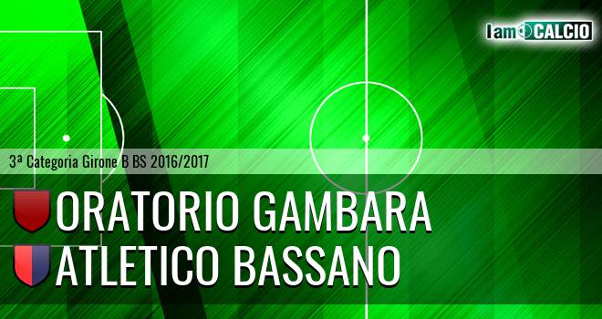 Oratorio Gambara - Atletico Bassano