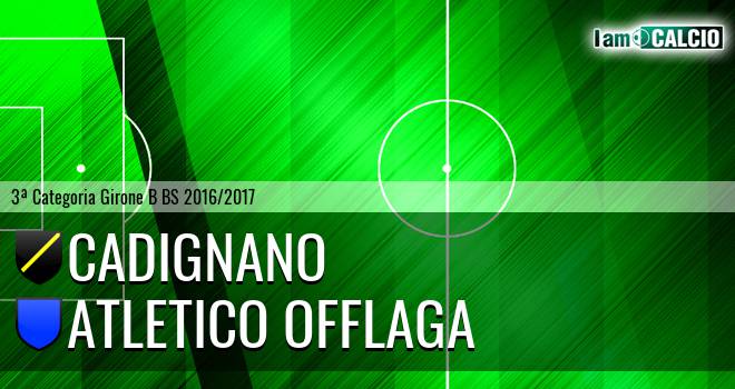 Cadignano - Atletico Offlaga