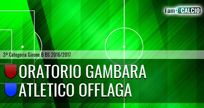 Oratorio Gambara - Atletico Offlaga