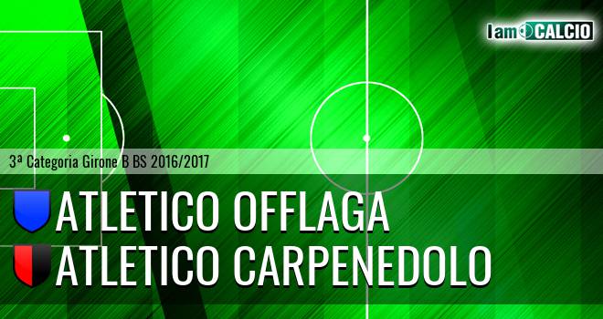 Atletico Offlaga - Atletico Carpenedolo