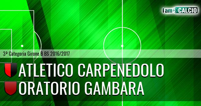 Atletico Carpenedolo - Oratorio Gambara