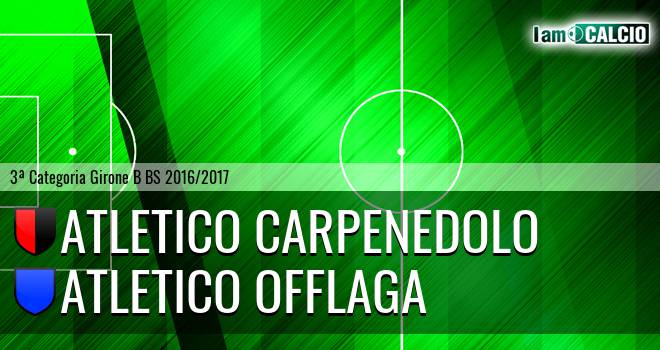 Atletico Carpenedolo - Atletico Offlaga