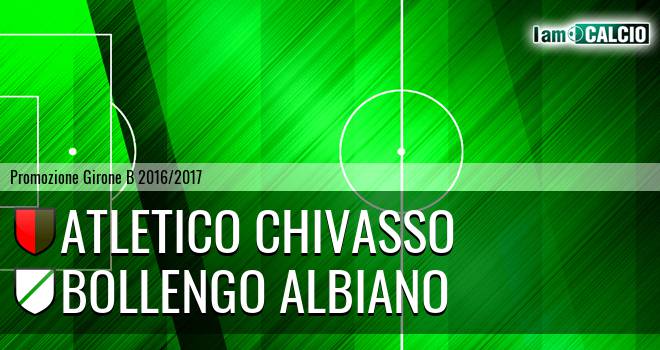 Atletico Chivasso - Bollengo Albiano