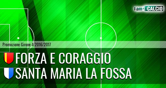 Forza e Coraggio - Santa Maria la Fossa