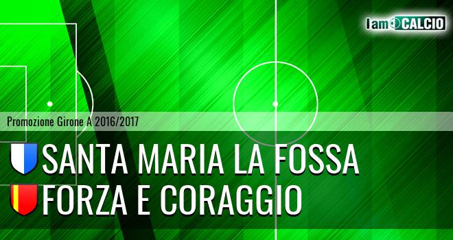 Santa Maria la Fossa - Forza e Coraggio