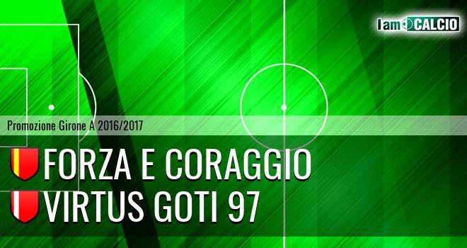 Forza e Coraggio - Virtus Goti 97