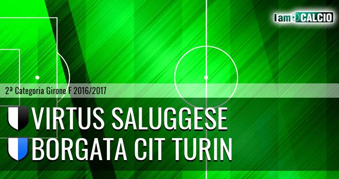 Virtus Saluggese - Borgata Cit Turin