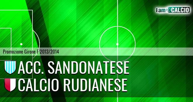 Acc. Sandonatese - Calcio Rudianese