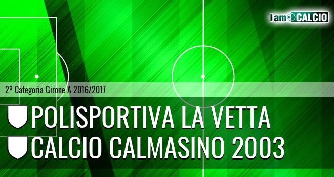 Polisportiva La Vetta - Calcio Calmasino 2003