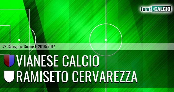 Vianese Calcio - Ramiseto Cervarezza