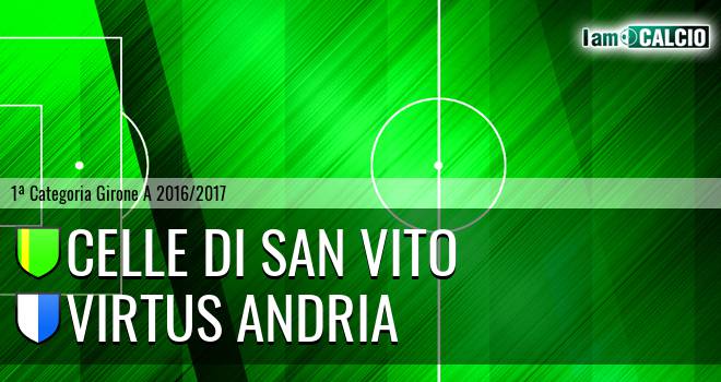 Celle Di San Vito - Virtus Andria