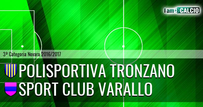 Polisportiva Tronzano - Sport Club Varallo