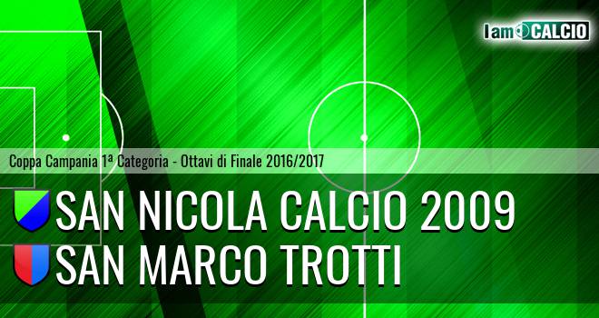 San Nicola Calcio 2009 - San Marco Trotti