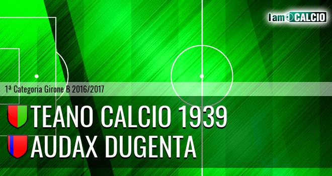 Teano Calcio 1939 - Real Dugenta Calcio