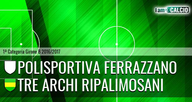 Polisportiva Ferrazzano - Tre Archi Ripalimosani