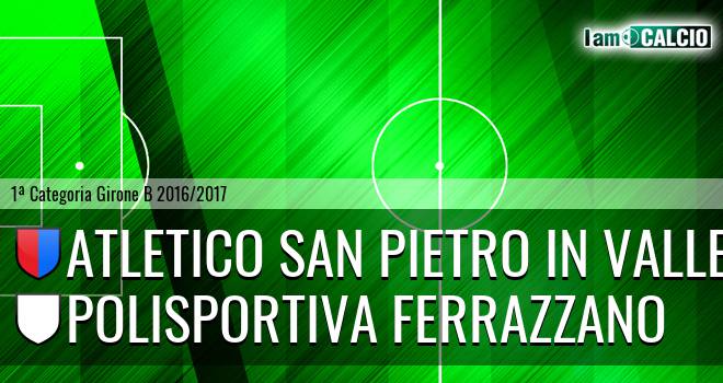 Atletico San Pietro in Valle - Polisportiva Ferrazzano