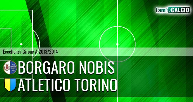 Borgaro Nobis - Atletico Torino