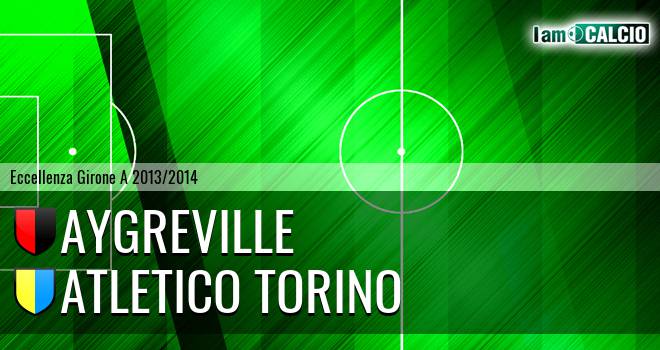 Aygreville - Atletico Torino