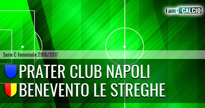 Prater Club Napoli - Benevento Le Streghe