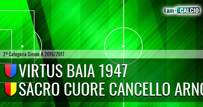 Virtus Baia 1947 - Sacro Cuore Cancello Arnone