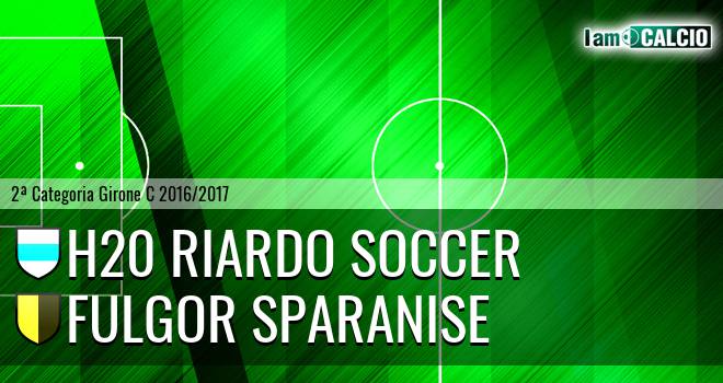 H20 Riardo Soccer - Fulgor Sparanise